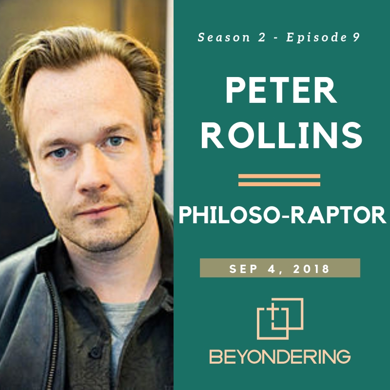 Episode  2.9  –  Peter  Rollins:  Philoso-raptor